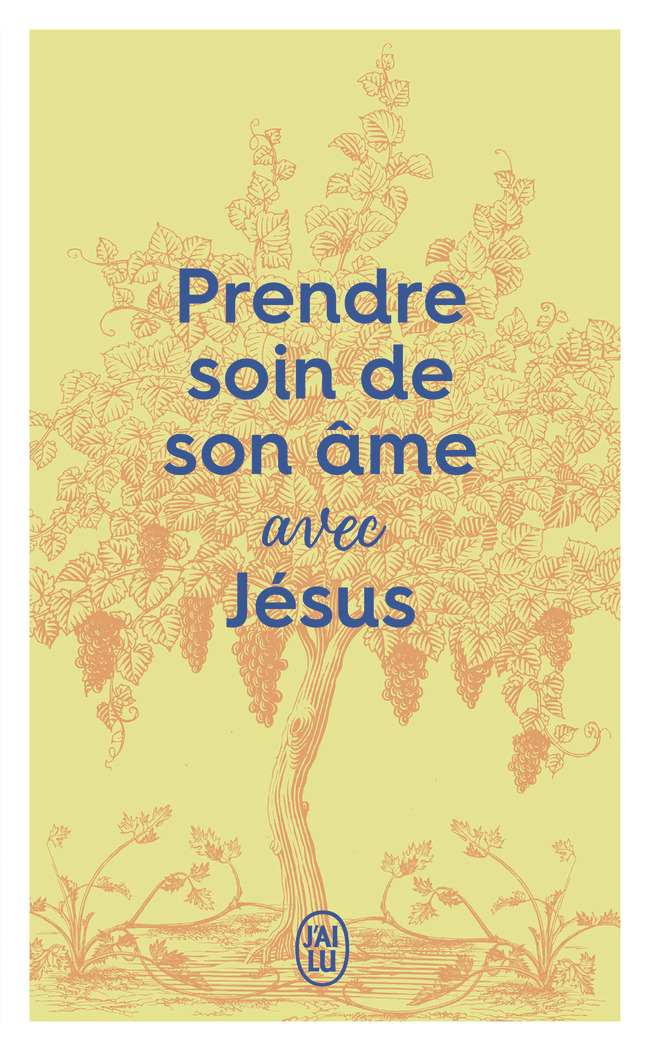 Prendre soin de son âme... avec Jésus