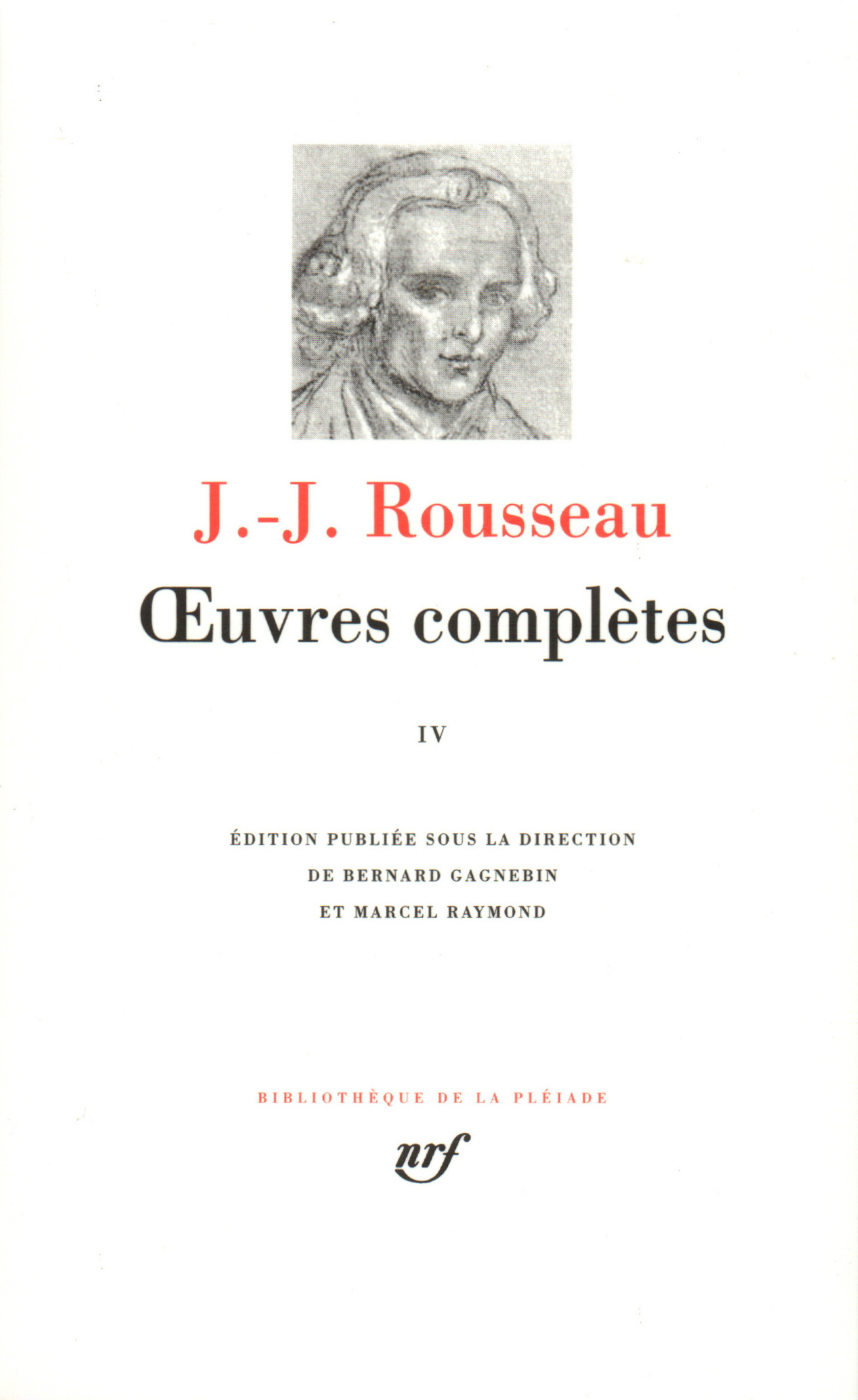 Œuvres complètes IV de Jean-Jacques Rousseau | Gallimard