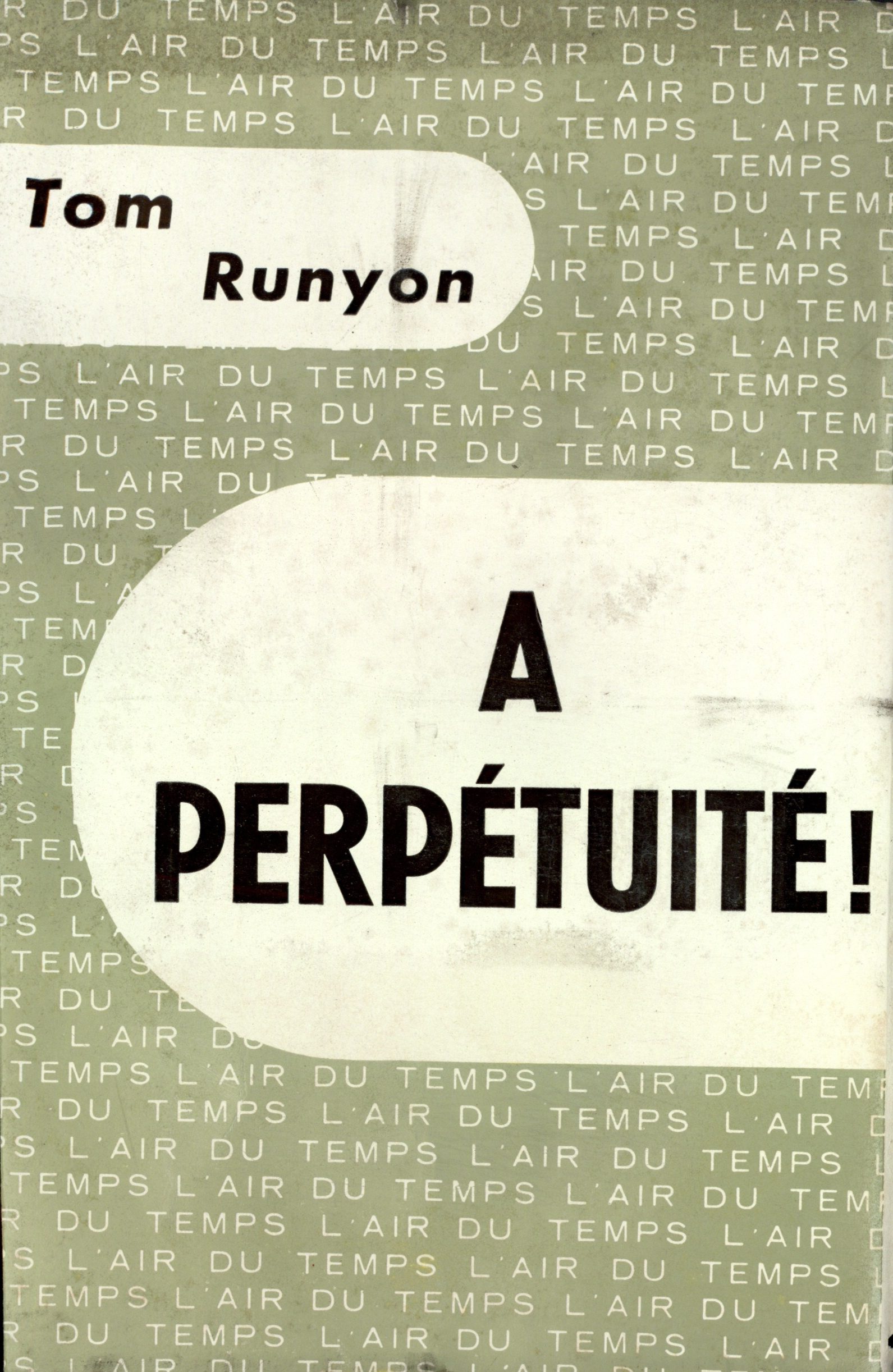 À perpétuité! de Tom Runyon | Gallimard