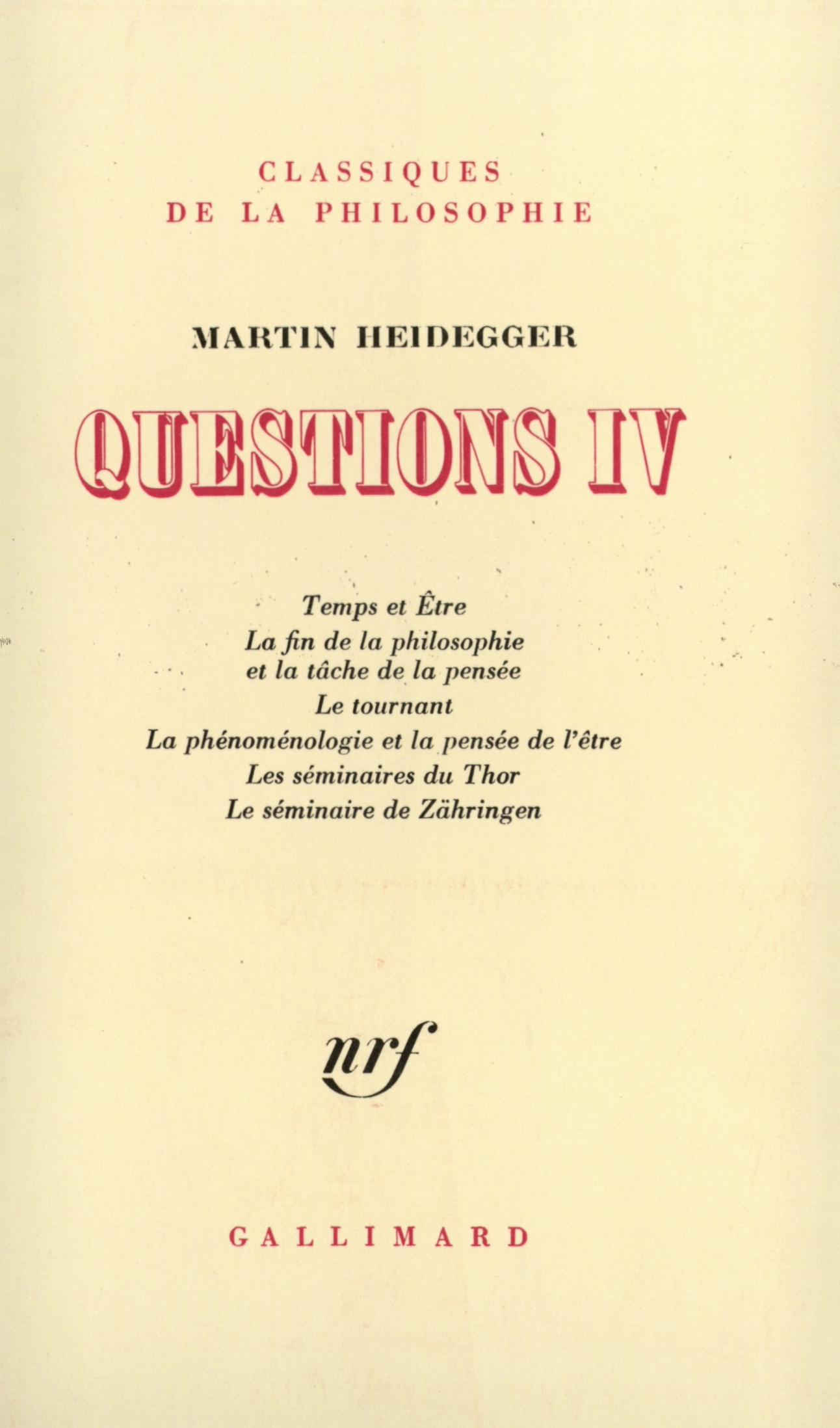 Questions - 4 IV de Martin Heidegger | Gallimard