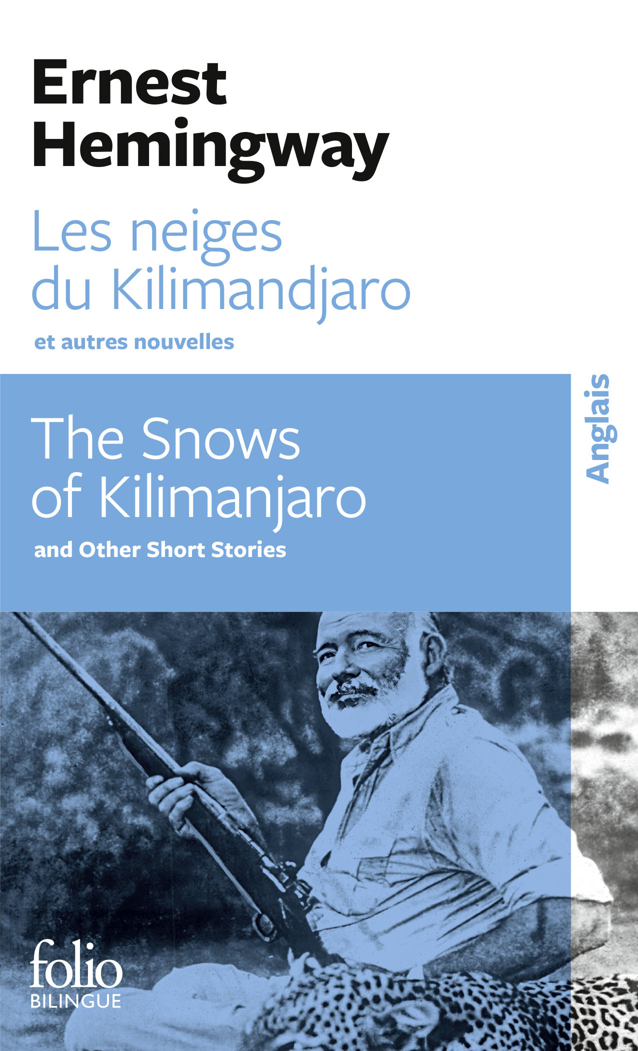Les neiges du Kilimandjaro et autres nouvelles/The Snows of Kilimanjaro and other short stories ...