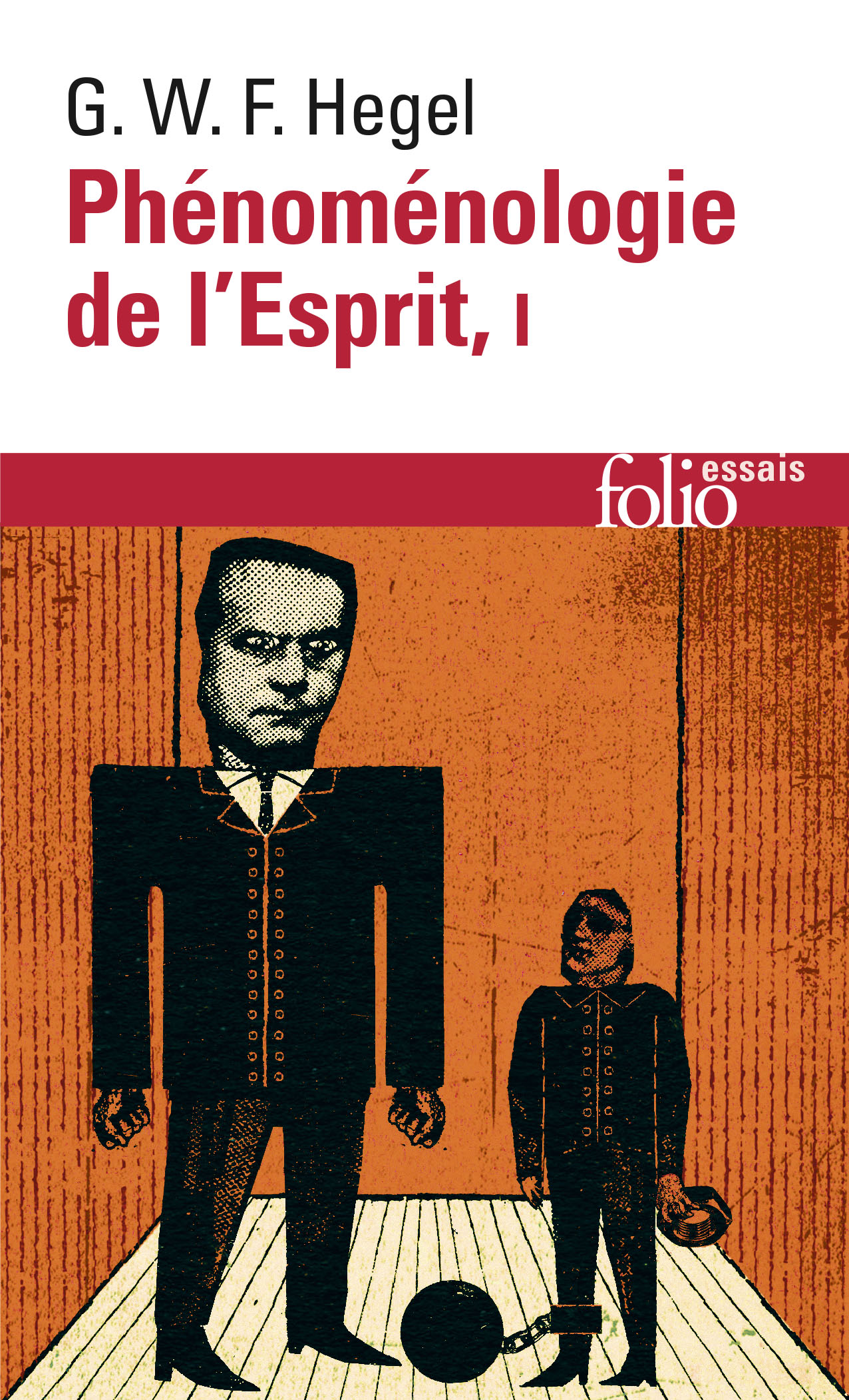 Phénoménologie de l'Esprit - 1 I de G.W.F. Hegel | Gallimard