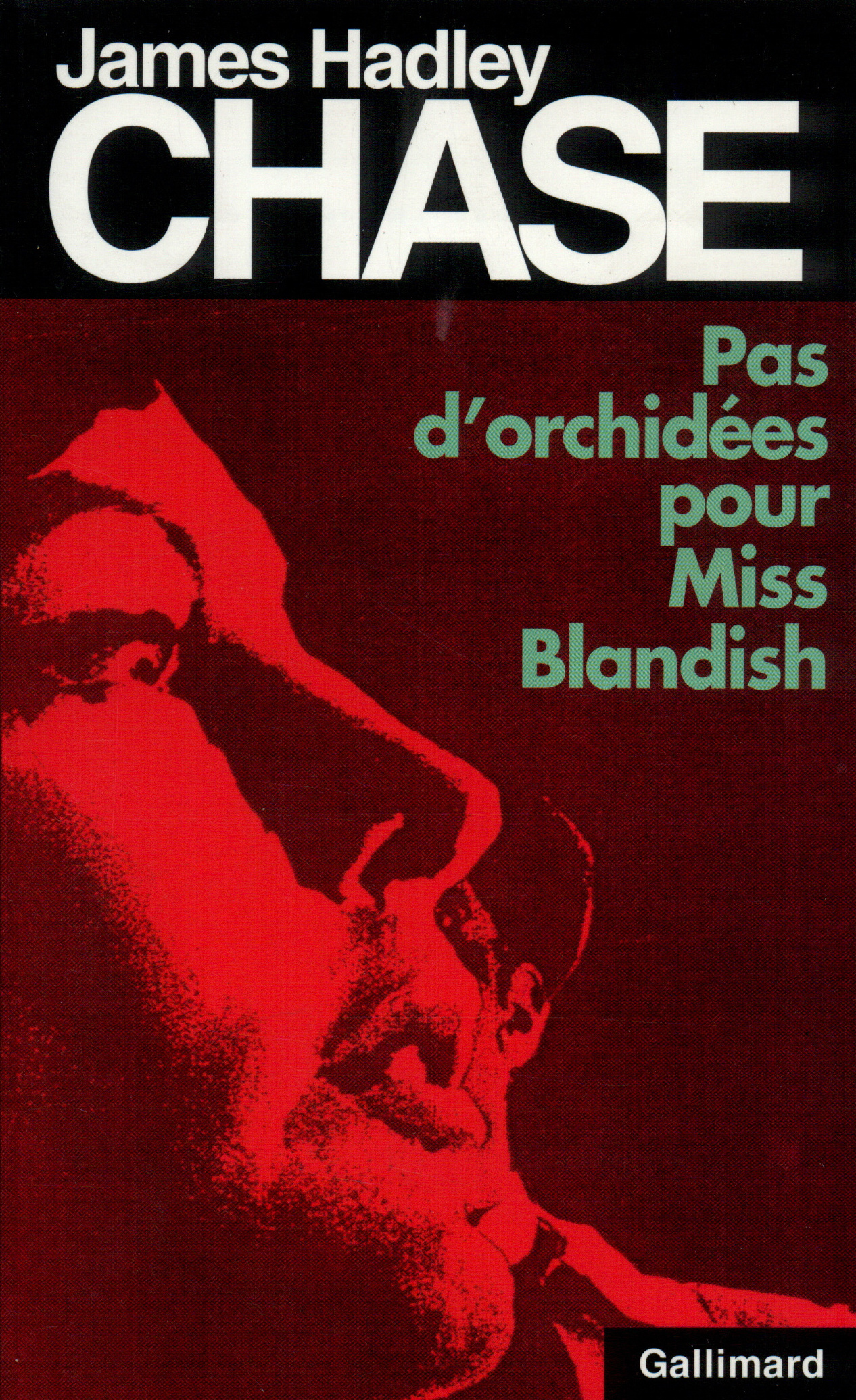 Pas d'orchidées pour Miss Blandish de James Hadley Chase | Gallimard
