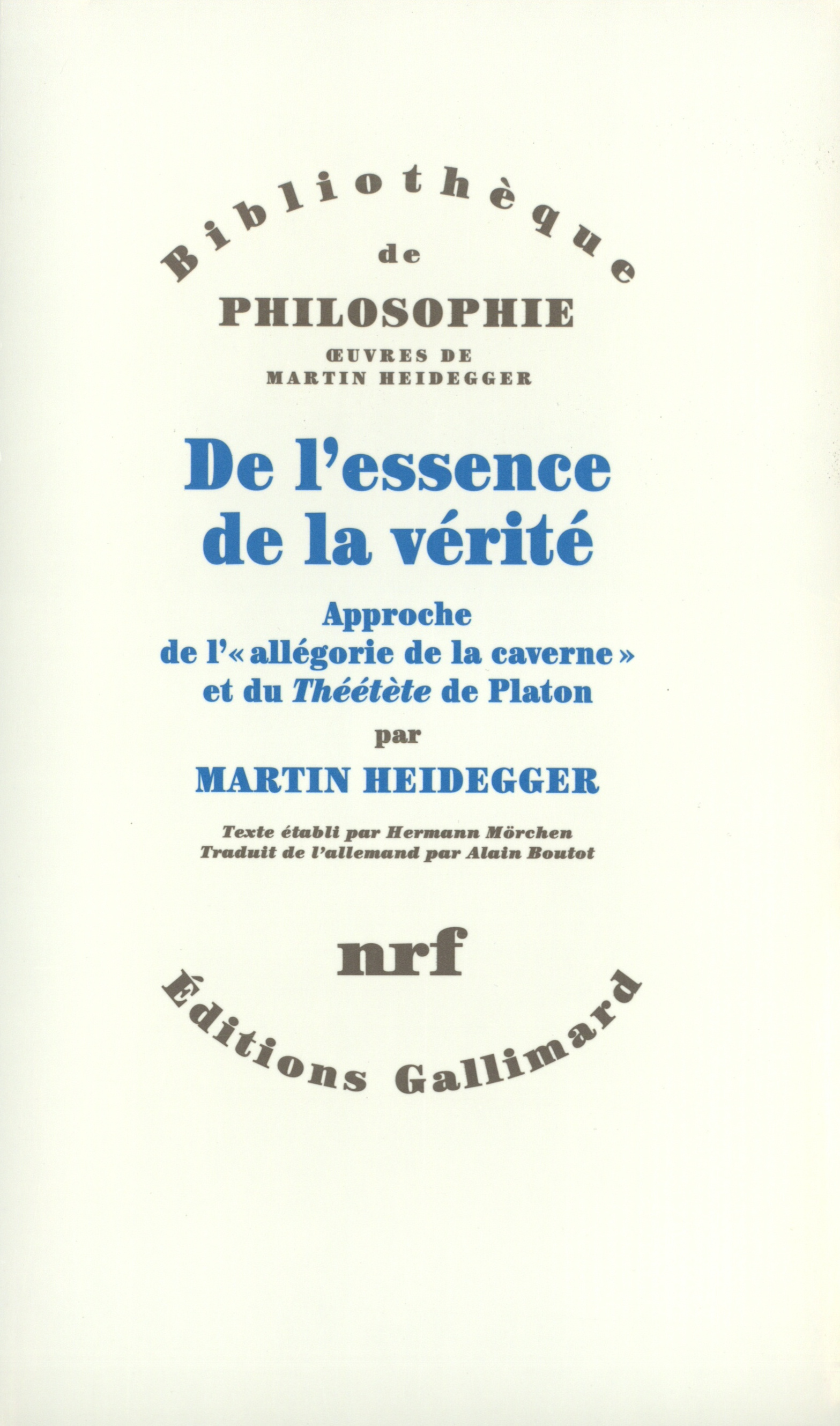 De l'essence de la vérité de Martin Heidegger | Gallimard