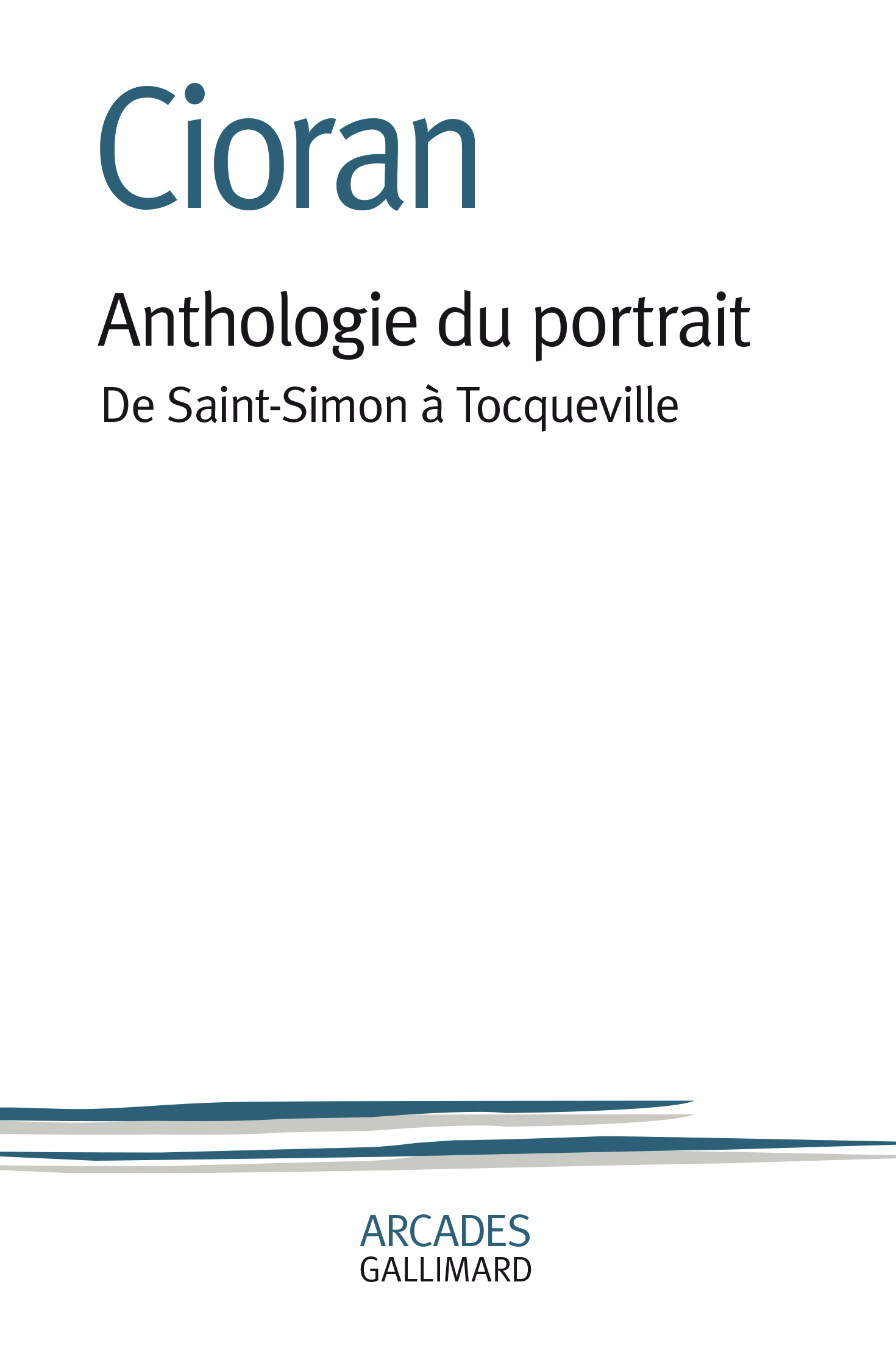 EXERCICES D'ADMIRATION / ESSAIS & PORTRAITS De CIORAN - Arcades/Gallimard 1986